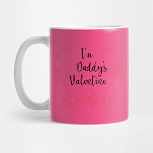 I'm Daddy's Valentine - Cute Valentine's Day T-shirt and Apparel for Kids Mug